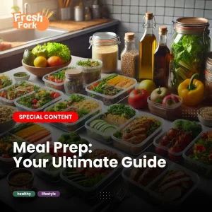 Meal Prep: Your Ultimate Guide to Easy Nutrition Solutions [2025]